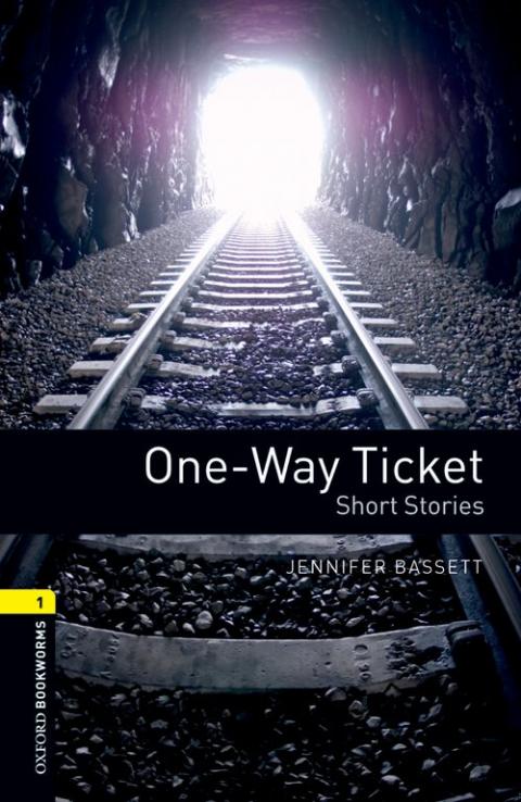 Oxford Bookworms Library Level 1: One-Way Ticket Short Stories