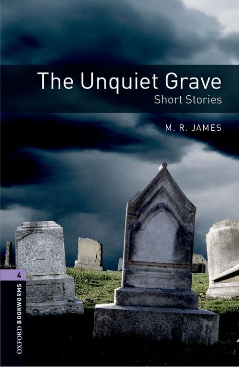 Oxford Bookworms Library Level 4: The Unquiet Grave: Short Stories