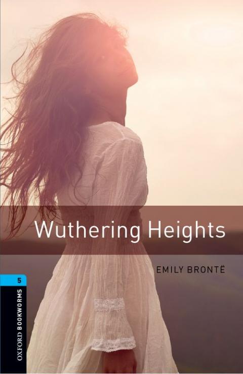 Oxford Bookworms Library Level 5: Wuthering Heights
