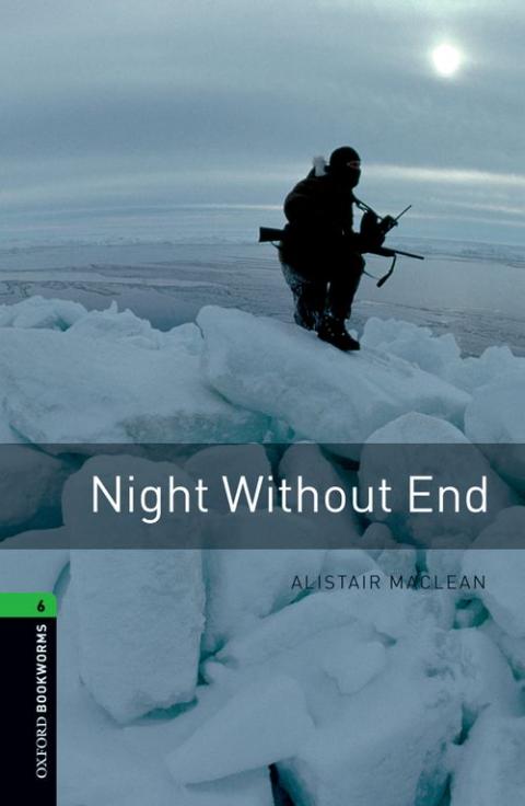 Oxford Bookworms Library Level 6: Night without End
