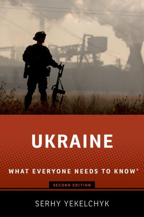 Ukraine: What Everyone Needs to Know® (2nd edition)