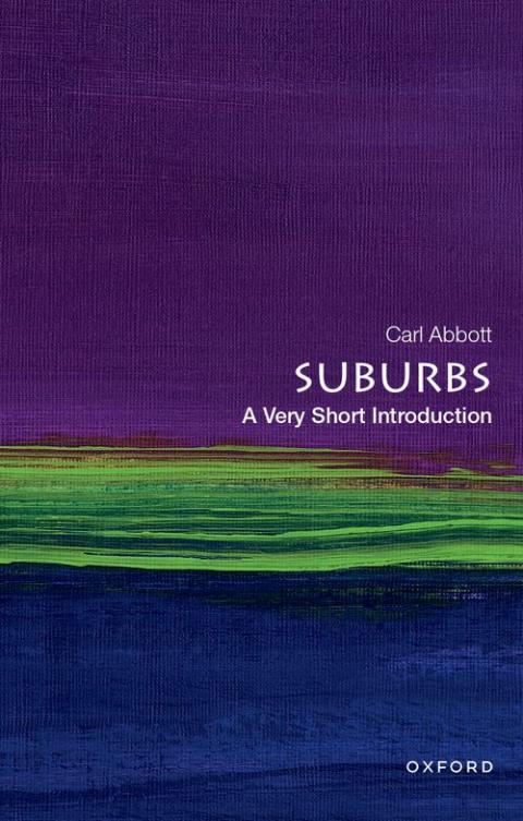 Suburbs: A Very Short Introduction [#726]