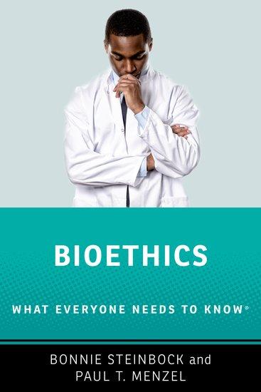 Bioethics: What Everyone Needs to Know®