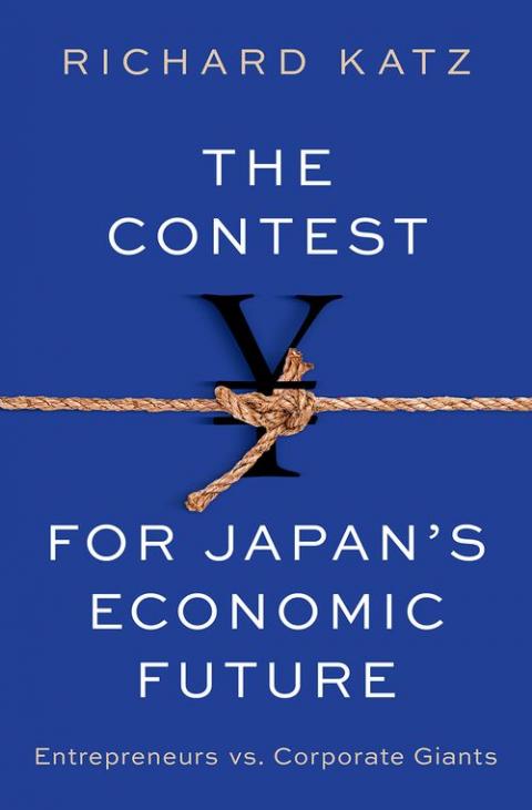 The Contest for Japan's Economic Future: Entrepreneurs vs