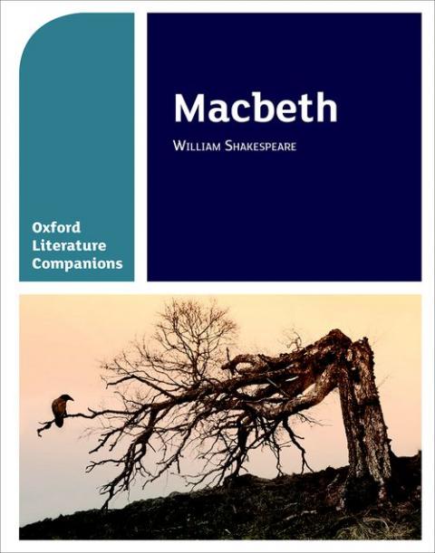 Oxford Literature Companions: Macbeth: William Shakespeare