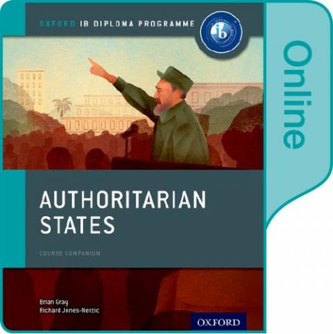 Authoritarian States: IB History Online Course Book: Oxford IB Diploma Programme