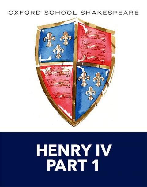Oxford School Shakespeare: Henry IV: Part 1