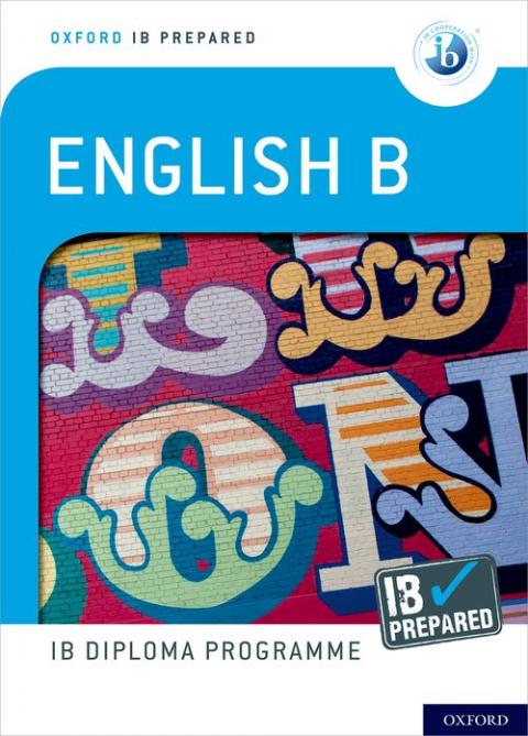 Oxford IB Diploma Programme: IB Prepared: English B | Oxford