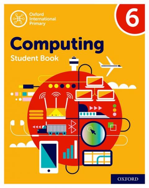 Oxford International Primary Computing: Student Book 6  2nd Edition