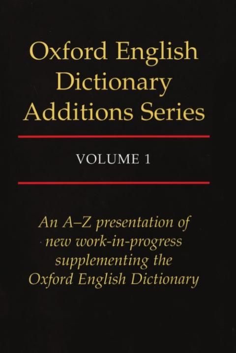 Oxford English Dictionary Additions Series: Volume 1