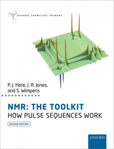 NMR: The Toolkit: How Pulse Sequences Work (2nd edition)