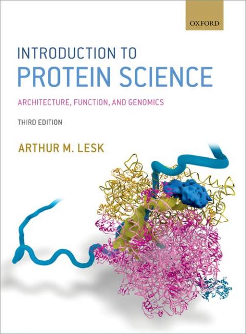 Introduction to Protein Science: Architecture, Function, and Genomics (3rd edition)