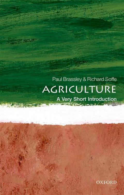 Agriculture: A Very Short Introduction [#473]