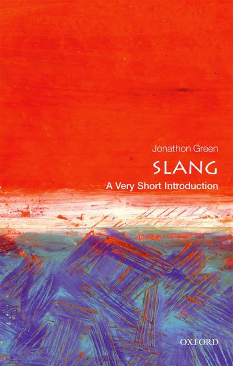 Slang: A Very Short Introduction [#465]