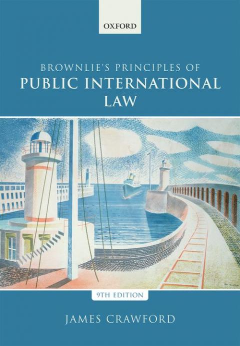Brownlie's Principles of Public International Law (9th edition)