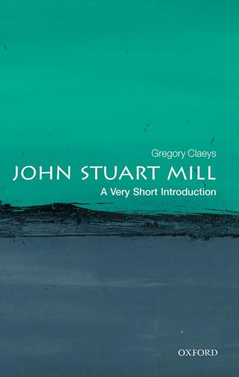 John Stuart Mill: A Very Short Introduction