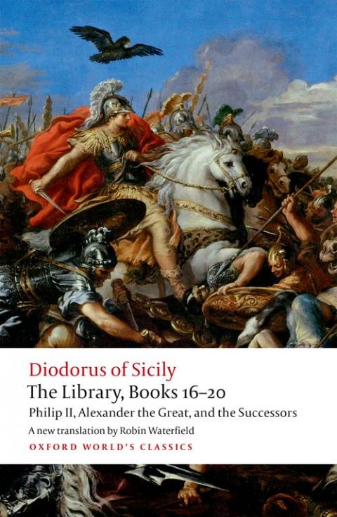 The Library, Books 16-20: Philip II, Alexander the Great, and the Successors