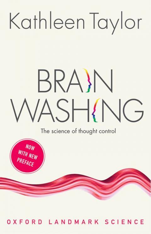 Brainwashing: The Science of Thought Control (Oxford