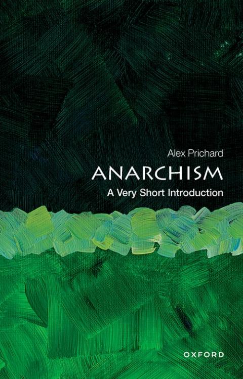 Anarchism: A Very Short Introduction (2nd edition) [#116]