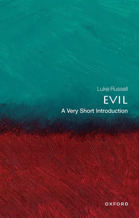 Evil: A Very Short Introduction [#712]