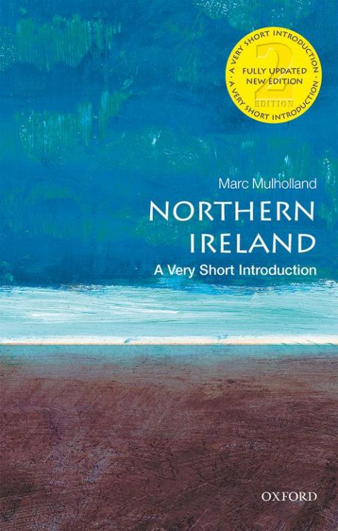 Northern Ireland: A Very Short Introduction (2nd edition) [#082