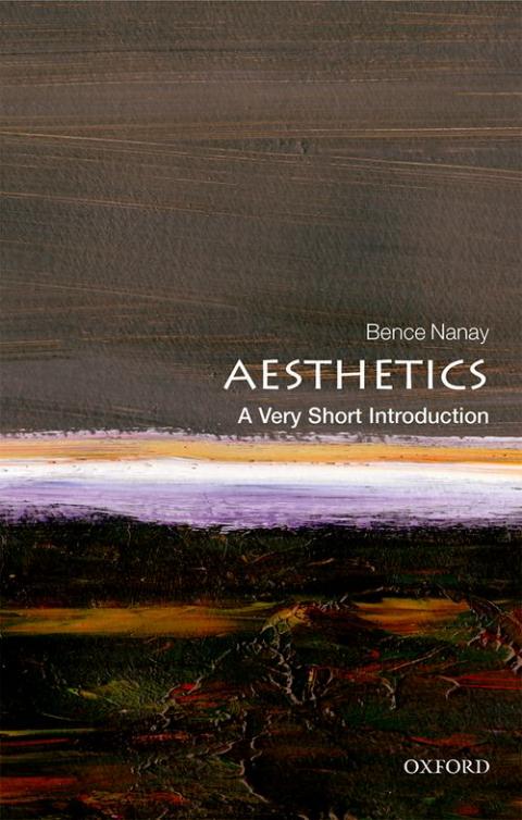 Aesthetics: A Very Short Introduction [#616] | Oxford University Press