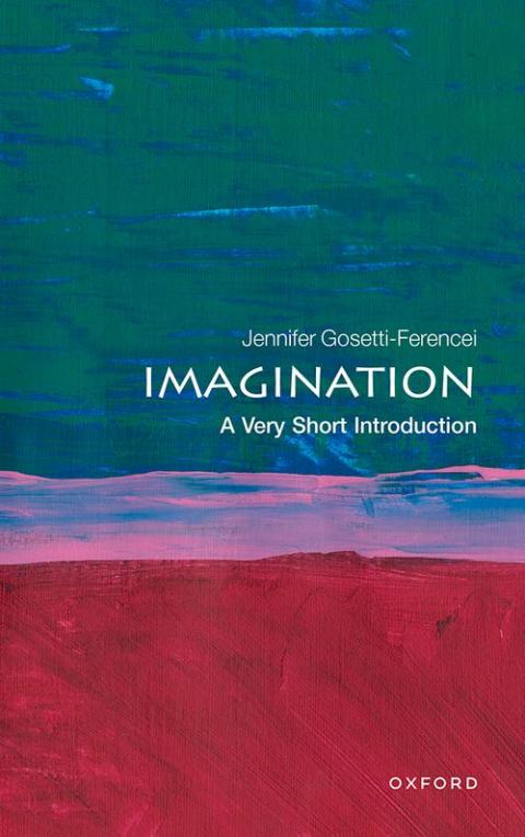 Imagination: A Very Short Introduction [#740]