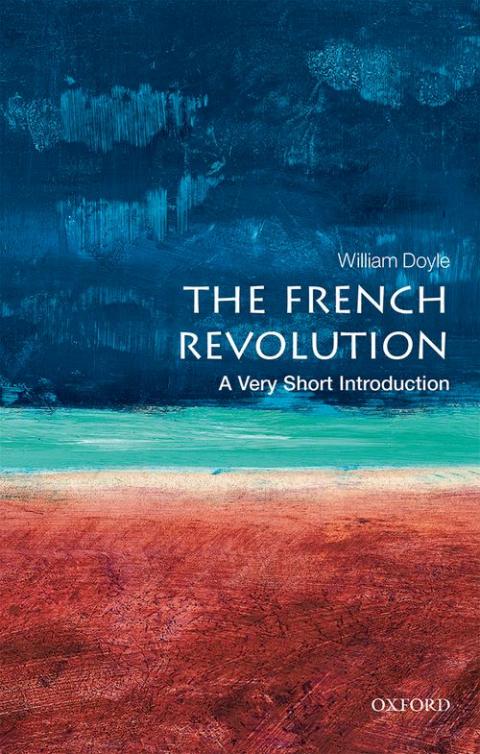 The French Revolution: A Very Short Introduction (2nd edition) [#054]