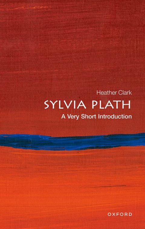 Sylvia Plath: A Very Short Introduction [#759]