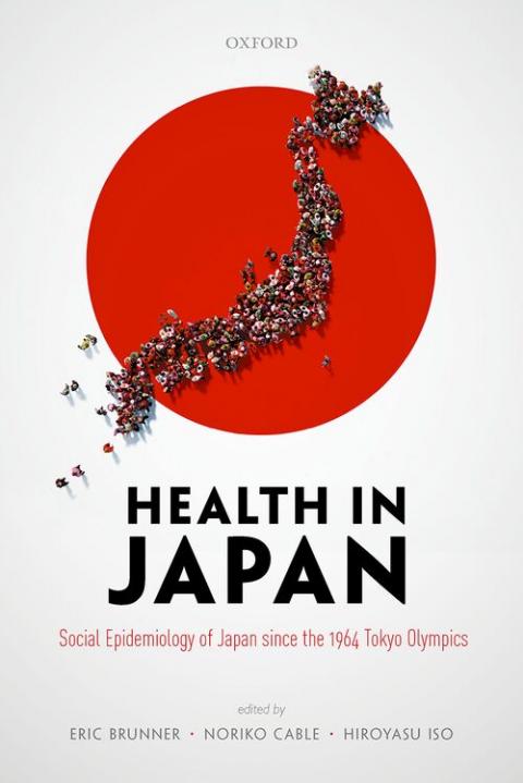 Health in Japan: Social Epidemiology of Japan since the 1964 Tokyo Olympics