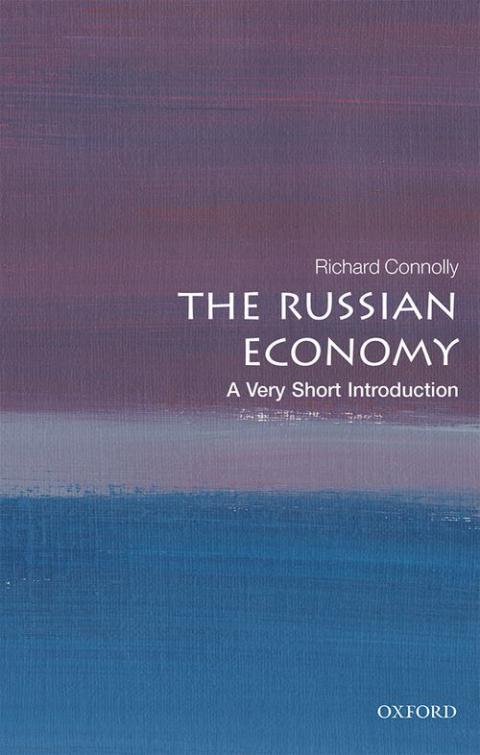 The Russian Economy: A Very Short Introduction [#646]