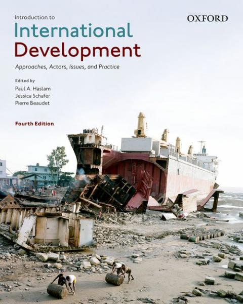 Introduction to International Development: Approaches, Actors, Issues, and Practice (4th edition)
