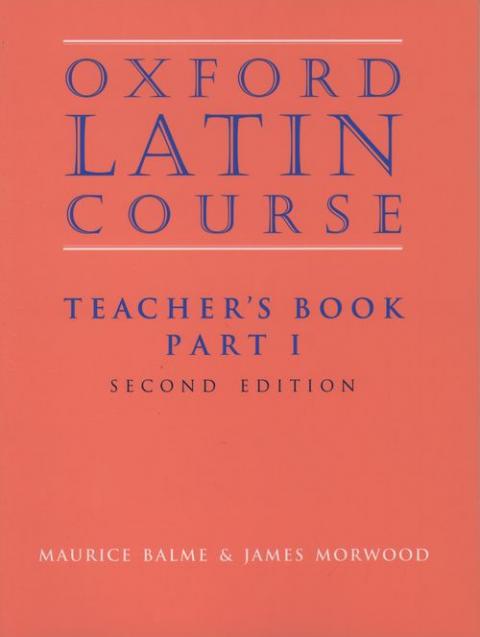 Oxford Latin Course: Part 1: Teacher's Book (2nd edition)