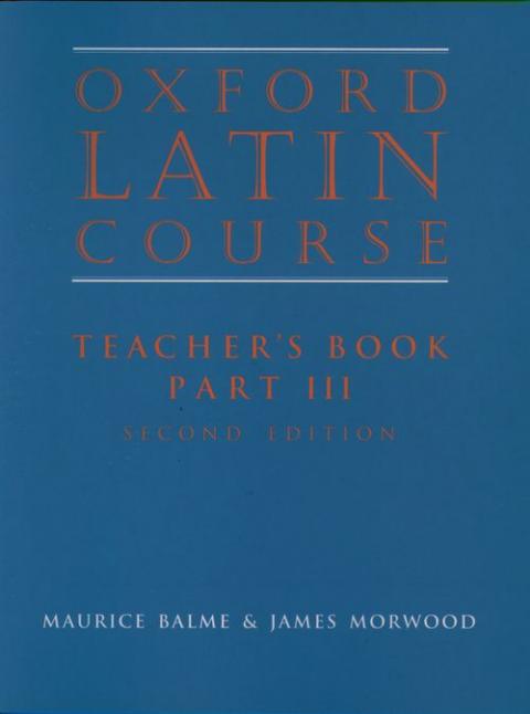 Oxford Latin Course: Part 3: Teacher's Book (2nd edition)