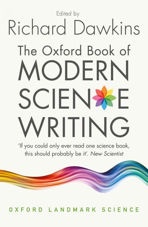 The Oxford Book of Modern Science Writing (Oxford Landmark Science)