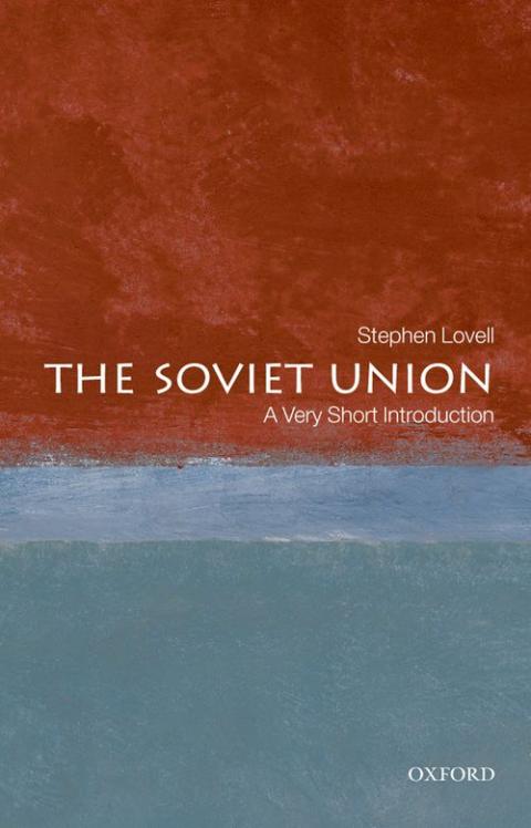 The Soviet Union: A Very Short Introduction