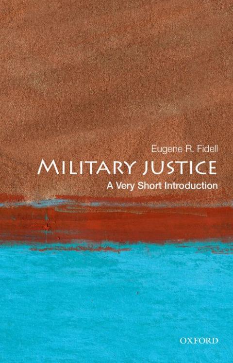 Military Justice: A Very Short Introduction