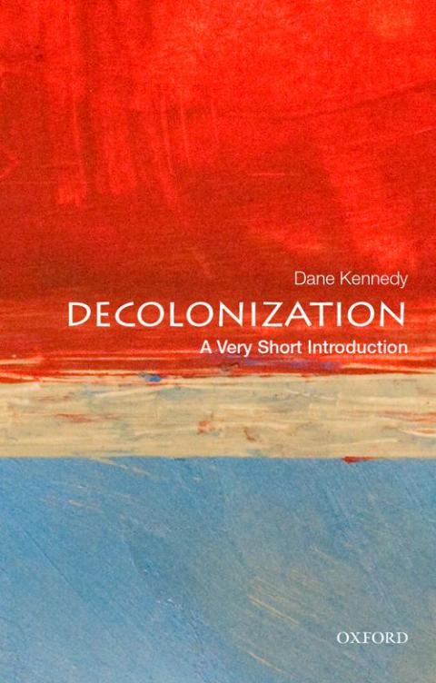 Decolonization: A Very Short Introduction [#472]