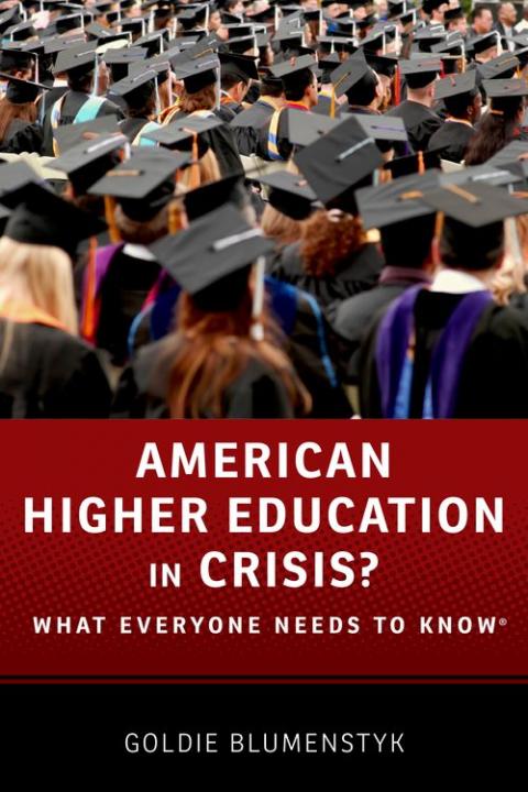 American Higher Education in Crisis?: What Everyone Needs to Know®
