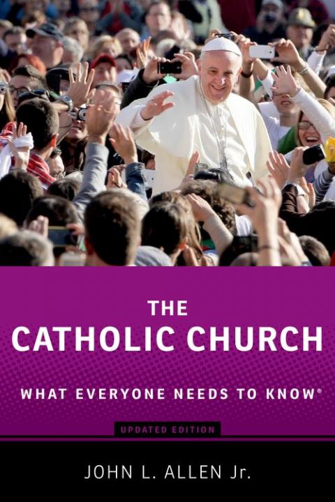 The Catholic Church: What Everyone Needs to Know® (2nd edition)