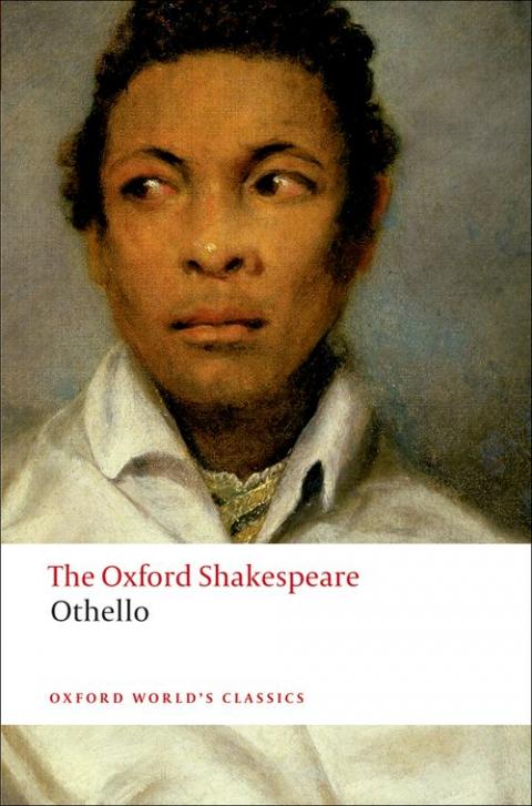 Othello: The Moor of Venice: The Oxford Shakespeare: 