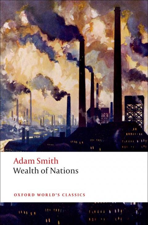 An Inquiry into the Nature and Causes of the Wealth of Nations (A Selected Edition)