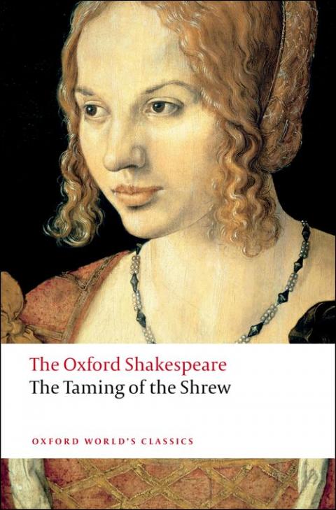 The Taming of the Shrew: The Oxford Shakespeare | Oxford