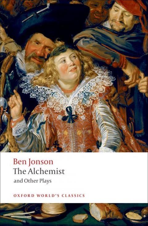 The Alchemist and Other Plays: Volpone, or the Fox; Epicene, or the Silent Woman; The Alchemist; Bartholemew Fair