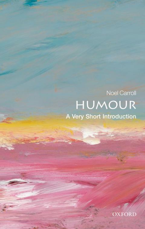 Humour: A Very Short Introduction [#378]