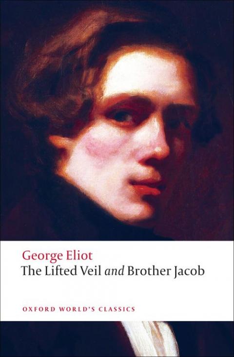 The Lifted Veil, and Brother Jacob: WITH Brother Jacob