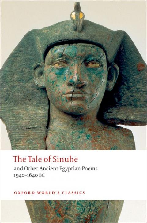 The Tale of Sinuhe: And Other Ancient Egyptian Poems 1940-1640