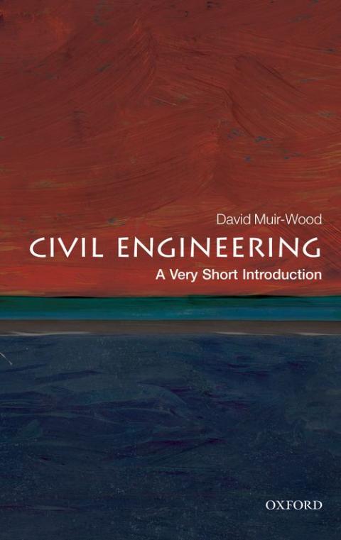 Civil Engineering: A Very Short Introduction [#331]