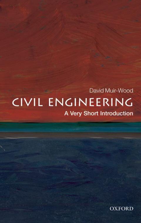 Civil Engineering: A Very Short Introduction [#331]
