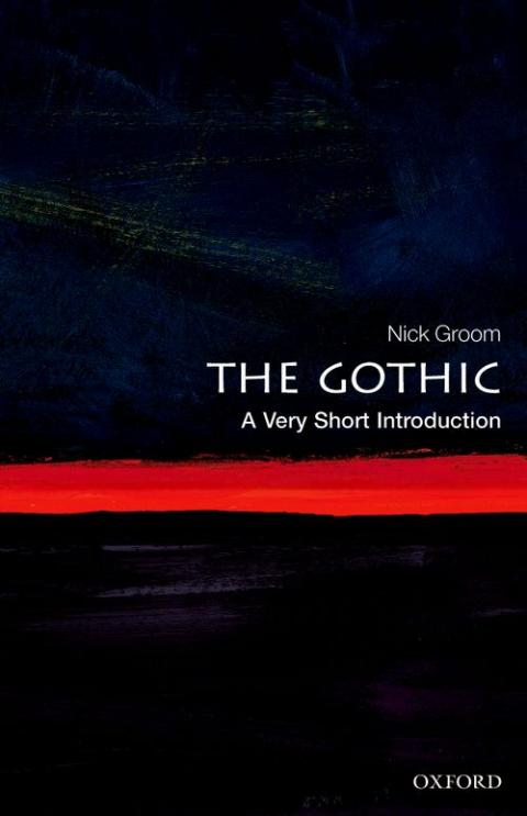 The Gothic: A Very Short Introduction [#329]